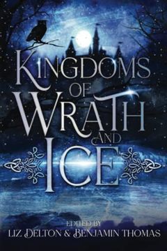 portada Kingdoms of Wrath and Ice: An Anthology of Icy Villains (en Inglés)