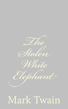 portada The Stolen White Elephant (en Inglés)