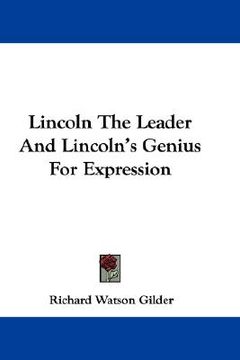 portada lincoln the leader and lincoln's genius for expression (in English)
