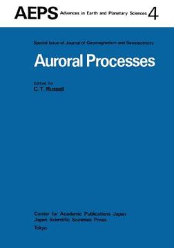 portada Auroral Processes: Proceedings of Iaga/Iamap Joint Assembly August 1977, Seattle, Washington