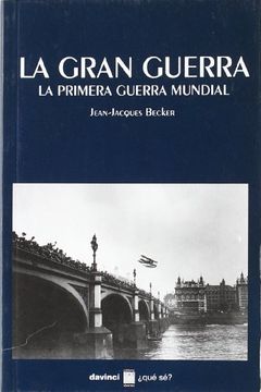 portada La Gran Guerra: La Primera Guerra Mundial (in Spanish)