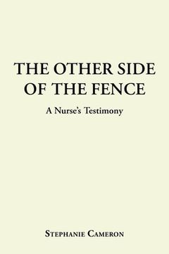 portada The Other Side of the Fence: A Nurse's Testimony (in English)
