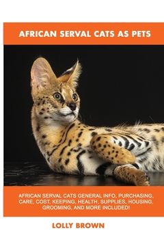 portada African Serval Cats as Pets (en Inglés)