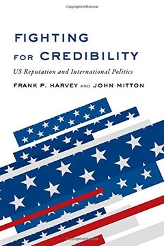 portada Fighting for Credibility: US Reputation and International Politics (en Inglés)