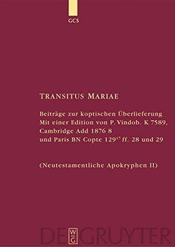 portada transitus mariae: beitrage zur koptischen uberlieferung. mit einer edition von p.vindob. k. 7589, cambridge add 1876 8 und paris bn copt (en Inglés)