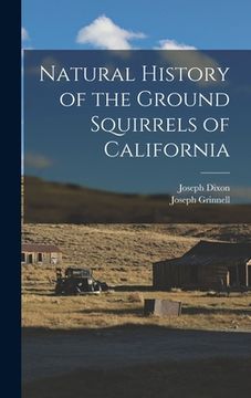 portada Natural History of the Ground Squirrels of California (in English)