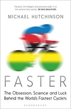 portada Faster: The Obsession, Science and Luck Behind the World's Fastest Cyclists