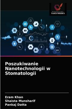 portada Poszukiwanie Nanotechnologii w Stomatologii (en Polaco)