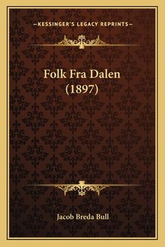 portada Folk Fra Dalen (1897) (en Noruego)
