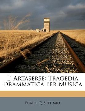 portada l' artaserse: tragedia drammatica per musica