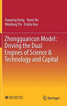 portada Zhongguancun Model: Driving the Dual Engines of Science & Technology and Capital (en Inglés)