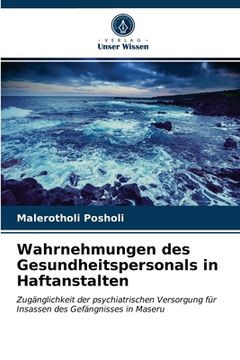 portada Wahrnehmungen des Gesundheitspersonals in Haftanstalten (in German)
