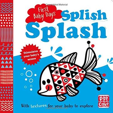 portada Splish Splash: A touch-and-feel board book for your baby to explore (First Baby Days)