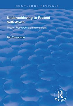 portada Underachieving to Protect Self-Worth: Advice for Teachers, Teacher-Educators and Counsellors (en Inglés)