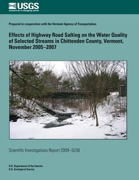 portada Effects of Highway Road Salting on the Water Quality of Selected Streams in Chittenden County, Vermont, November 2005?2007