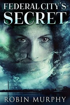 portada Federal City'S Secret (3) (Marie Bartek and the Sips Team) (en Inglés)