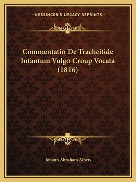 portada Commentatio De Tracheitide Infantum Vulgo Croup Vocata (1816) (en Latin)