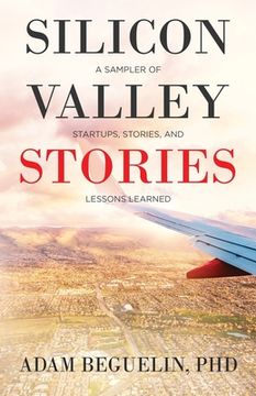 portada Silicon Valley Stories: A sampler of startups, stories, and lessons learned