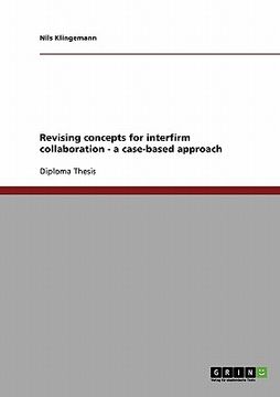portada revising concepts for interfirm collaboration - a case-based approach (en Inglés)