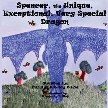 portada Spencer, the Unique, Exceptional, Very Special Dragon (en Inglés)