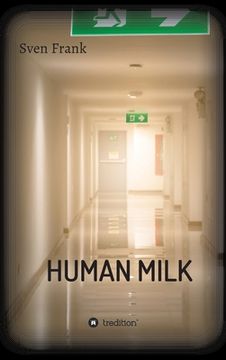 portada HUMAN MILK - An almost true story (en Inglés)
