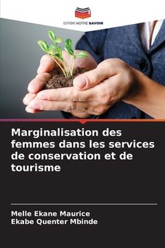 portada Marginalisation des femmes dans les services de conservation et de tourisme (en Francés)