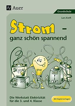 portada Strom - Ganz Schön Spannend: Die Werkstatt Elektrizität für die 3. Und 4. Klasse (en Alemán)