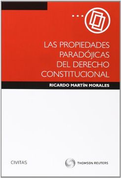 portada Las Propiedades Paradójicas del Derecho Constitucional (Monografía)