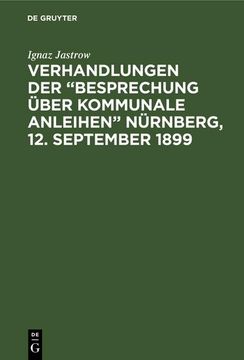 portada Verhandlungen der "Besprechung Über Kommunale Anleihen" Nürnberg, 12. September 1899 (in German)