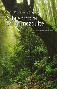 portada A la Sombra de un Mezquite (in Spanish)