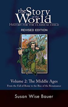 portada The Story of the World: History for the Classical Child: The Middle Ages: From the Fall of Rome to the Rise of the Renaissance (Vol. 2) (Story of the World) (in English)