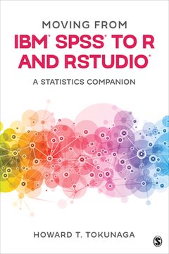 portada Moving From Ibm® Spss® to r and Rstudio®: A Statistics Companion (en Inglés)