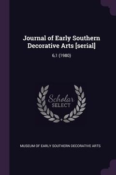 portada Journal of Early Southern Decorative Arts [serial]: 6,1 (1980) (en Inglés)