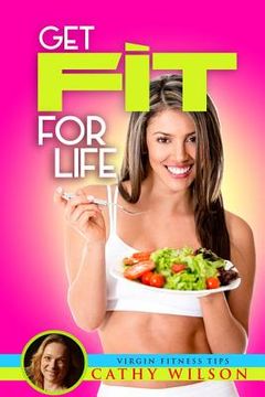 portada Get Fit for Life: Virgin Fitness Tips (en Inglés)