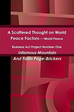 portada A Scattered Thought on World Peace Factors: World Peace Business act Project Number one (en Inglés)