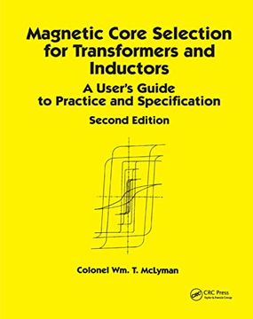 portada Magnetic Core Selection for Transformers and Inductors: A User's Guide to Practice and Specifications, Second Edition (en Inglés)