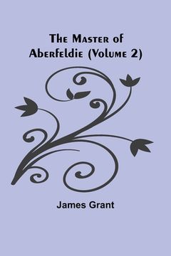 portada The Master of Aberfeldie (Volume 2) 