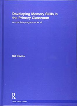 portada Developing Memory Skills in the Primary Classroom: A Complete Programme for All (in English)