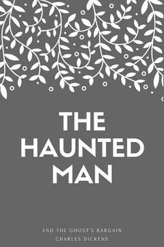 portada The Haunted Man and the Ghost's Bargain (en Inglés)