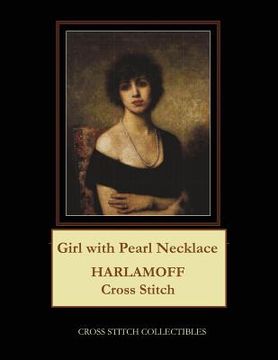portada Girl with Pearl Necklace: Harlamoff Cross Stitch Pattern (in English)