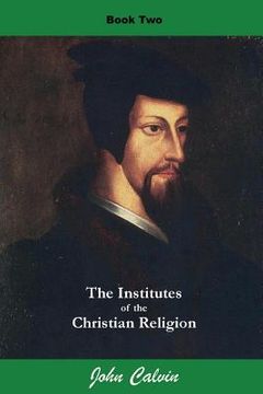 portada Institutes of the Christian Religion (Book Two) (en Inglés)