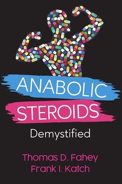 portada Anabolic Steroids: Demystified (en Inglés)