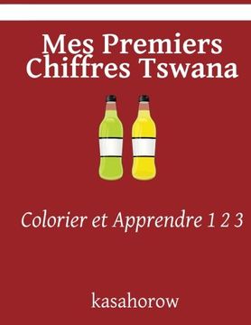 portada Mes Premiers Chiffres Tswana: Colorier et Apprendre 1 2 3 (Tswana kasahorow) (French Edition)