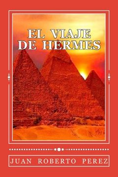 portada El Viaje de Hermes (Hermes Tres Veces Grande) (Volume 1) (Spanish Edition)