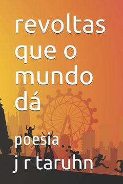 portada revoltas que o mundo dá: poesia (en Portugués)