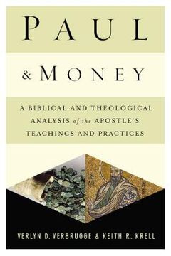portada Paul and Money: A Biblical and Theological Analysis of the Apostle's Teachings and Practices