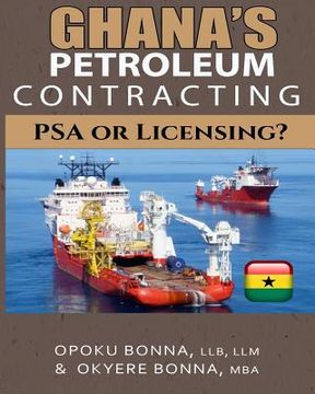 portada Ghana's Petroleum Contracting: PSA or Licensing?