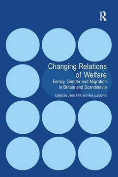 portada Changing Relations of Welfare: Family, Gender and Migration in Britain and Scandinavia 