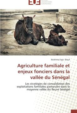 portada Agriculture familiale et enjeux fonciers dans la vallée du Sénégal
