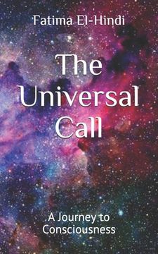 portada The Universal Call: A Journey to Consciousness (en Inglés)